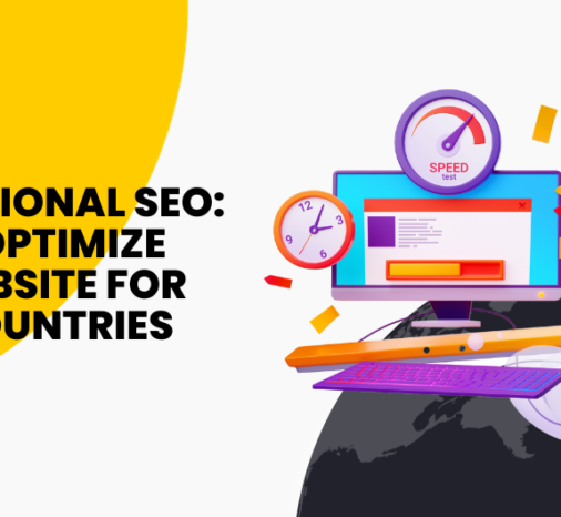 International SEO: How to Optimize Your Website for Other Countries